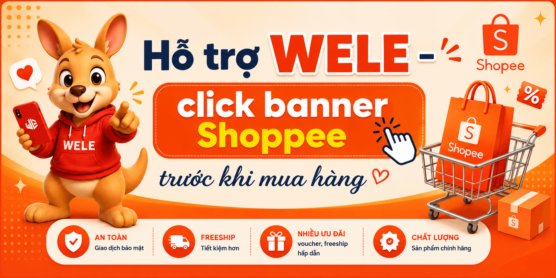 Hỗ trợ WELE - click banner Shoppee trước khi mua hàng 